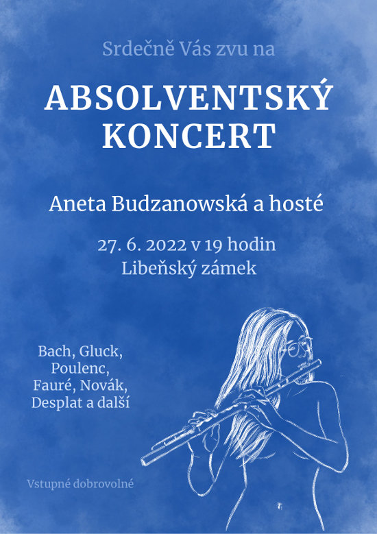 Absolventský koncert Absolventský koncert Anety Budzanowské, 27. 6. 2022, 19hod, Libeňský zámeček