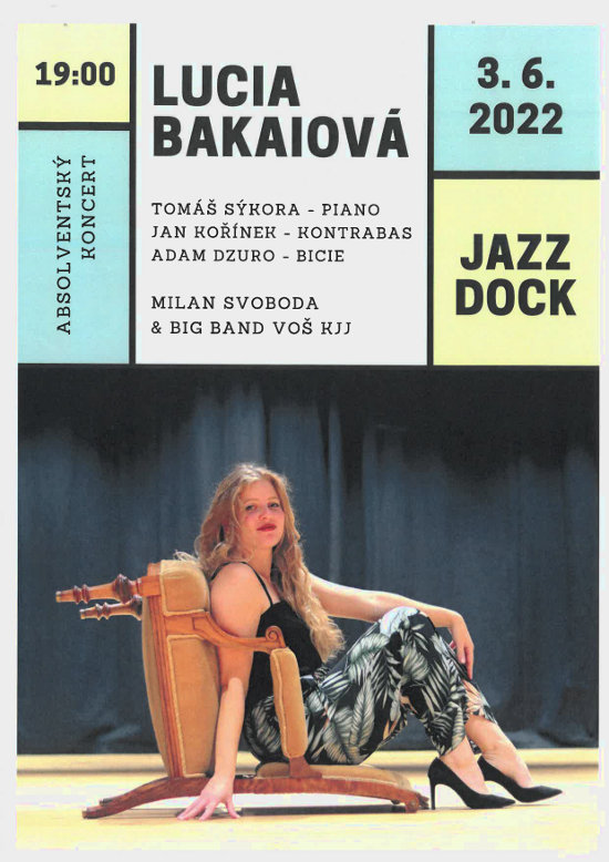 Absolventský koncert - Lucia Bakaiová (Jazz Dock), 3.6.2022