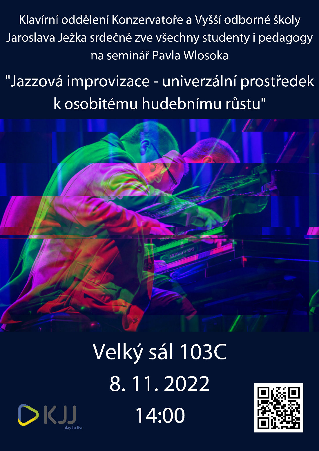 Pavel Wlosok – „Jazzová improvizace - univerzální prostředek k osobitému hudebnímu růstu“, Velký sál školy 103C