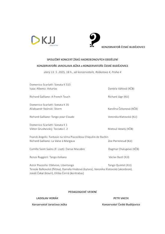 Společný koncert žáků akordeonových oddělení Konzervatoře Jaroslava Ježka a Konzervatoře České Budějovice, úterý 13. 5. 2025 od 18 hod, sál konzervatoře