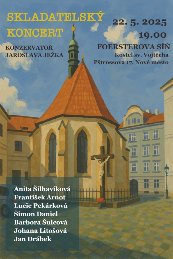 Skladatelský koncert, Foersterova síň Kostel sv. Vojtěcha, 22. 5. 2025 od 19:00hod.