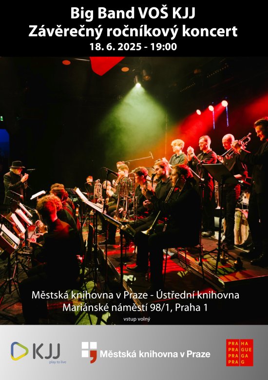 Závěrečný ročníkový koncert Big Bandu Vyšší odborné školy a Konzervatoře Jaroslava Ježka, Ústřední knihovna - Velký sál, 18. 6. 2025 od 19hodin.