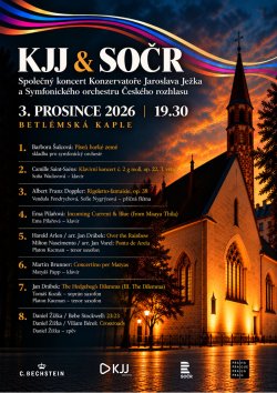 Společný koncert Konzervatoře Jaroslava Ježka a Symfonického orchestru Českého rozhlasu, 3. prosince 2026 od 19:30, Betlémská kaple