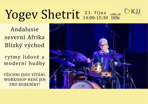 Workshop Yogev Shetrit, Andalusie, severní Afrika, Blízký východ - rytmy lidové a moderní hudby, 21. října 2026, 14:00 - 15:30, 103c