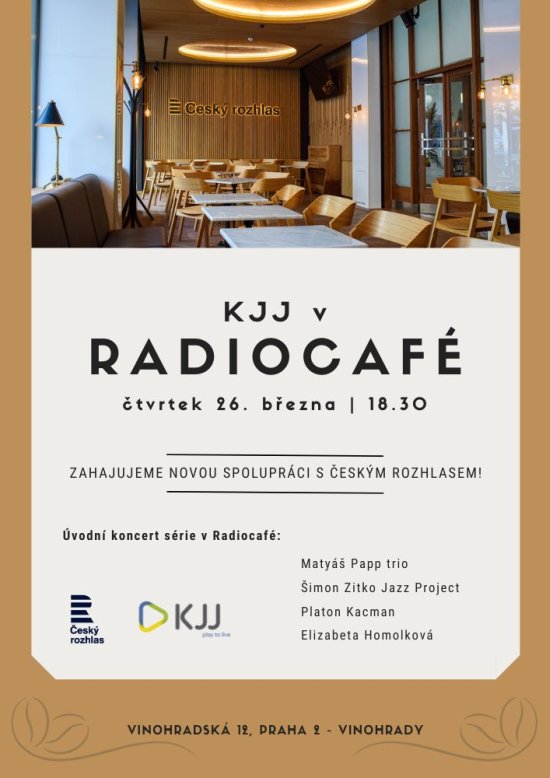 KJJ v Radiocafé, čtvrtek 26. března od 18:30 - úvodní koncert série v Radiocafé. Zahajujeme novou spolupráci s Českým Rozhlasem!