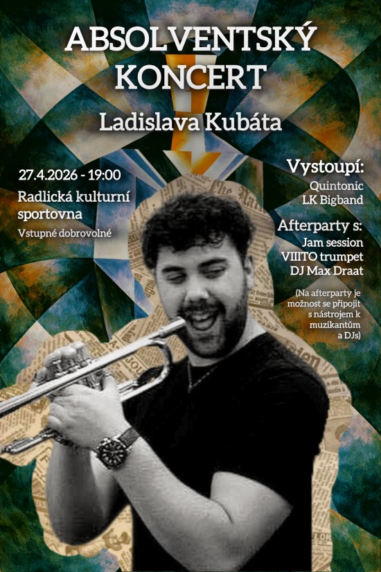 Absolventský koncert Ladislava Kubáta, 27. 4. 2026 od 19:00, Radlická kulturní sportovna