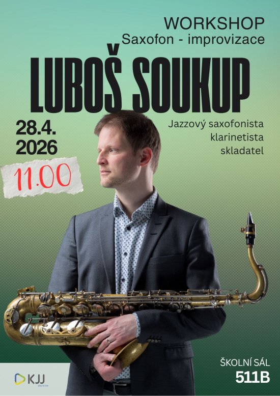 Workshop - Luboš Soukup, 28. 4. 2026 od 14:00, školní sál 511B