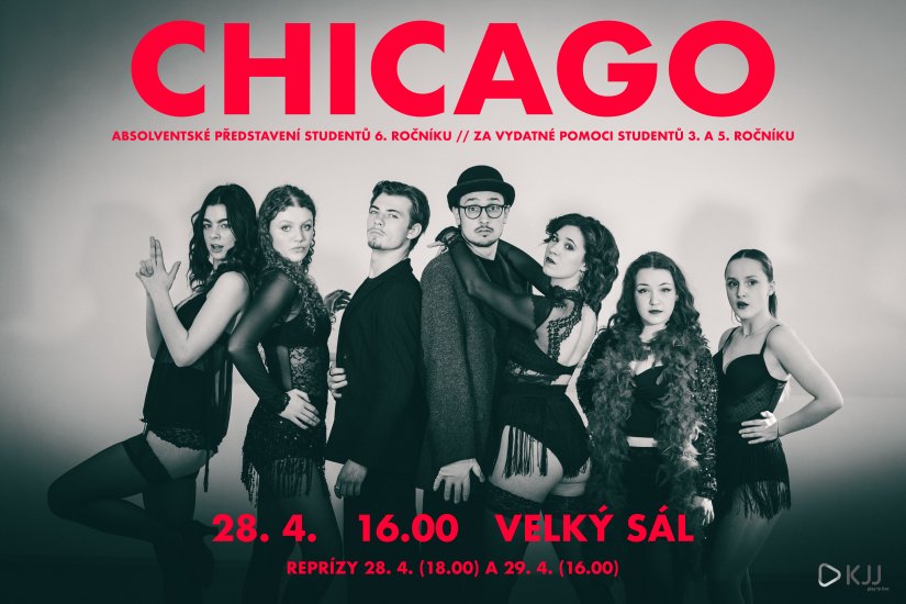 Absolventské představení studentů 6. ročníku - Chicago, 28. 4. 2026 od 16:00, Velký sál KJJ