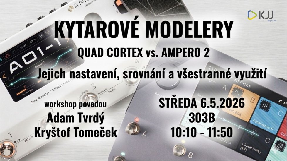 Workshop - Kytarové modelery, 6. 5. 2026 od 10:10, učebna 303B