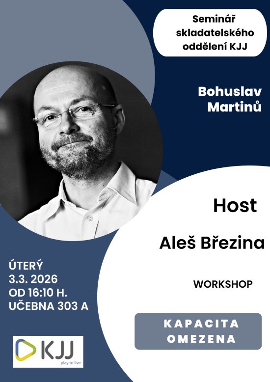 Seminář skladatelského oddělení KJJ, host Aleš Březina, úterý 3. 3. 2026 od 16:10h učebna 303A