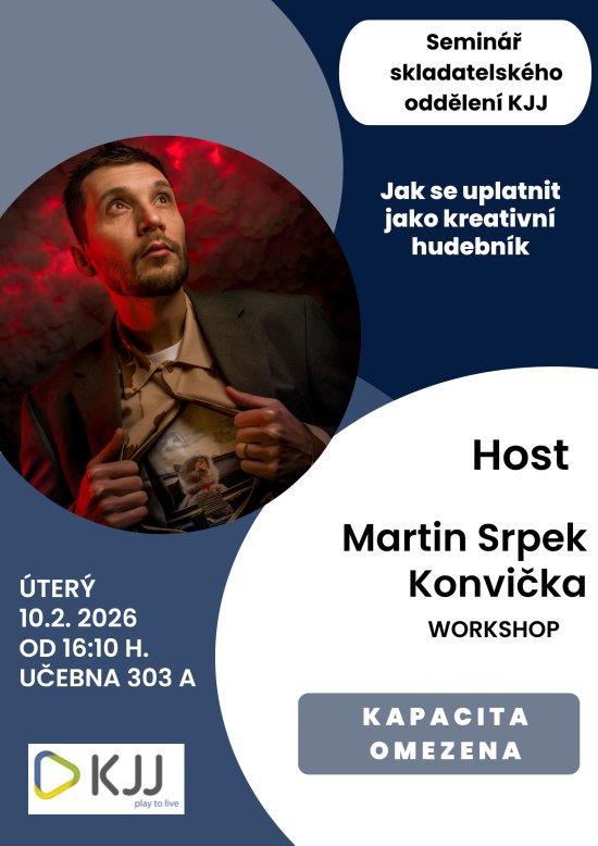 Seminář skladatelského oddělení KJJ, úterý 10. 2. 2026 od 16:10 učebna 303A, host Martin Srpek Konvička