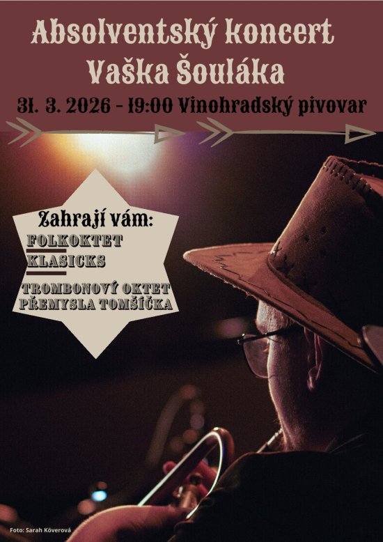 Absolventský koncert Václava Šouláka, 31. 3. 2026 od 19:00, Vinohradský pivovar
