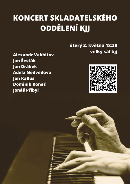 Koncert skladatelského oddělení KJJ Koncert skladatelského oddělení KJJ, 2. květba 2023 do 18:30, Velký sál KJJ