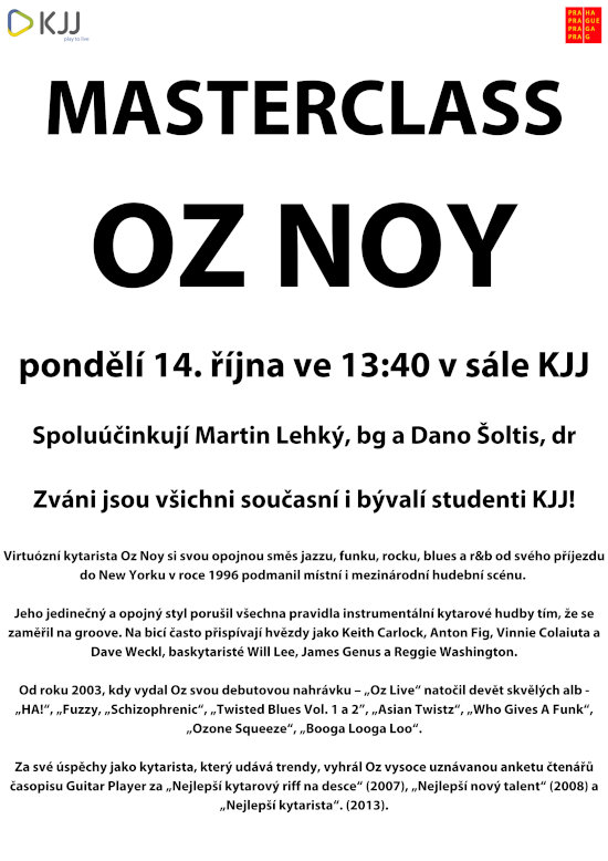 Masterclass Oz Noy - spoluúčinkují: Martin Lehký, bg a Dano Šoltis, dr, pondělí 14. října ve 13:40 v sále KJJ.