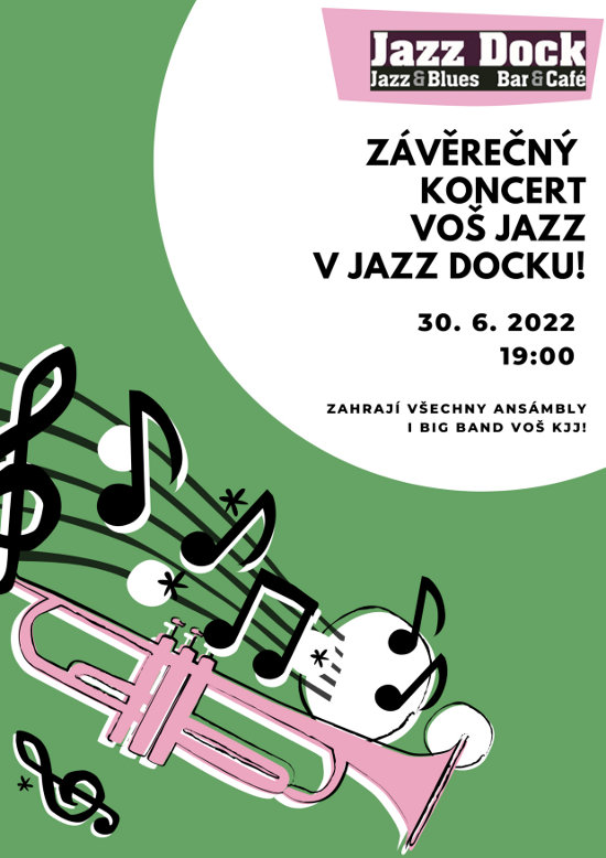 Závěrečný koncert VOŠ JAZZ v Jazz Docku, 30. 6. 2022 od 19hod.