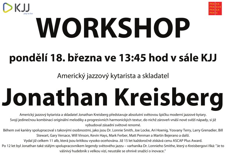 Workshop Jonathana Kreisberga, pondělí 18. března ve 13:45 hod v sále KJJ