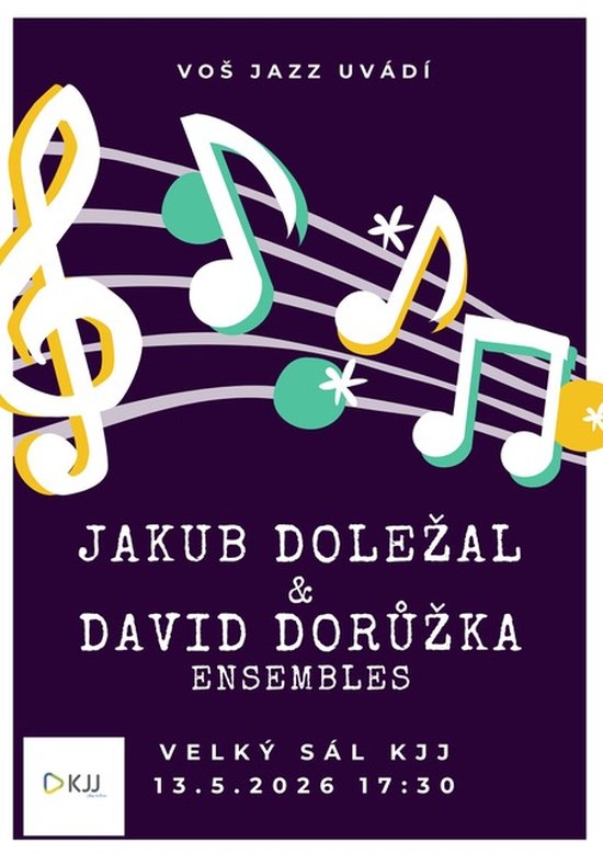 VOŠ Jazz uvádí - Jakub Doležal & David Dorůžka ensembles, 13. 5. 2026 od 17:30, Velký sál KJJ