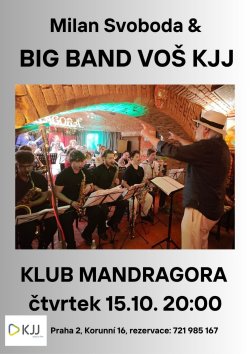 Milan Svoboda & Big Band VOŠ KJJ, čtvrtek 15. 10. 2026 od 20:00, klub Mandragora